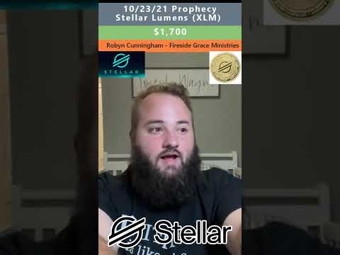 $1,700 Stellar XLM prophecy - Robyn Cunningham 10/23/21