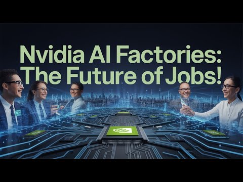 Nvidia&#039;s AI Factories: The Future of Your Job