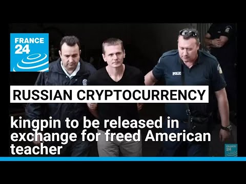 Russian cryptocurrency kingpin to be released in exchange for freed American teacher • FRANCE 24