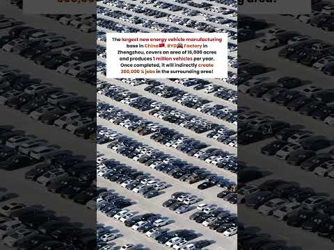 China’s Largest EV Factory – 1 Million Cars a Year!