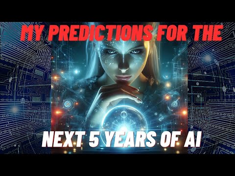 Unveiling the Future: My Bold AI Predictions for 2024-2029!