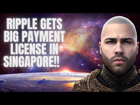 RIPPLE GETS BIG PAYMENT LICENSE IN SINGAPORE!!!